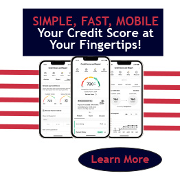 Simple, Fast, Mobile. Your credit score at your fingertips. Learn More.